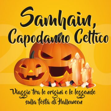 Samhain Capodanno Celtico | Viaggio tra le origini e le leggende di Halloween