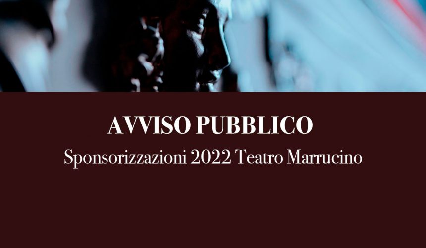 Avviso Pubblico per la ricerca sponsorizzazioni Teatro Marrucino 2022
