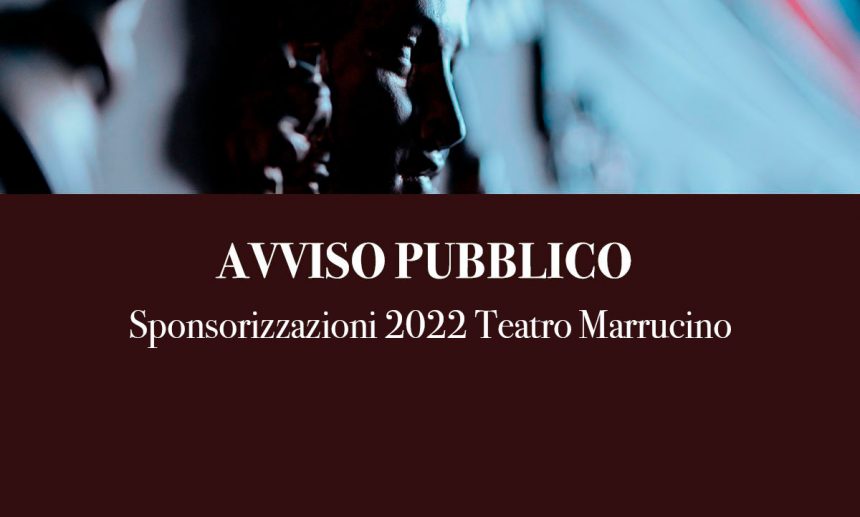 Avviso Pubblico per la ricerca sponsorizzazioni Teatro Marrucino 2022